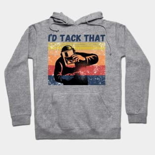 I’d tack that, Retro Vintage Welder Gift Hoodie